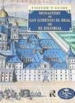 José Luis Sancho - Monastery of San Lorenzo El Real de El Escorial: visitor's guide
