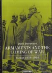 Stevenson, David - Armaments and the Coming of War. Europe 1904-1914