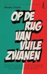 Renate Stoute - Op de rug van vuile zwanen
