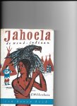 Wilkeshuis, C - Jahoela, de woudindiaan