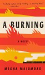 Megha Majumdar - A Burning A novel