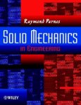 Raymond Parnes - Solid Mechanics In Engineering