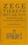 Rudolf van Zantwijk - Zegevierend met de zon duizend jaar Azteekse gedichten en gedachten