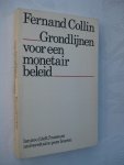 Collin, Fernand - Grondlijnen voor een monetair beleid.