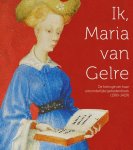 Johan Oosterman - Ik, Maria van Gelre