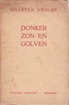 VROLIJK, MAARTEN - Donker zon en golven