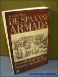 Mc KEE, Alexander; - DE SPAANSE ARMADA. DE NEDERLAAG VAN DE SPAANSE ARMADA, 1588,