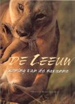 Denis-Huot Christine en Michel .. Met prachtige kleuren foto's  een boek om uren in tegrasduinen - De leeuw: koning van de savanne