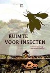 Bink , Frits . [ ISBN 9789050113304 ] 3818 - Ruimte voor Insecten . ( Een nieuwe visie op insectenbescherming. ) Hoewel mensen bepaalde insecten liever kwijt dan rijk zouden zijn, vormen insecten een onmisbare schakel in diverse ecosystemen. Natuurbehoud richt zich echter zelden specifiek op  -