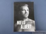 Niels Albert / Nico Dick. - Niels Albert: recht uit het hart.