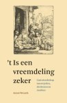 Anton Wessels - 't Is een vreemdeling zeker gastvriendschap tussen joden, christenen en moslims