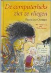 Oomen, Francine - DE COMPUTERHEKS ZIET ZE VLIEGEN
