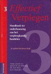 Achterberg, Prof.dr. Th. van (red.) - Effectief verplegen 3. Handboek ter onderbouwing van het verplegend handelen
