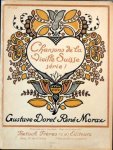 Doret, Gustave: - Chansons de la Vieille Suisse (Première Série). Dix airs populaires. Harmonisée par Gustav Doret. Text traduit et revus par René Morax