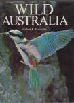 Morcombe, Michael K. - Wild Australia