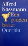 Kossmann, Alfred - Een gouden beker