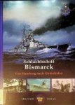 Geiger, J - Schlachtschiff Bismarck von Hamburg nach Gotenhafen