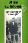 Blaauw, Sietze e.a. - 50 jaar v.v. Jubbega -1945-1995