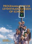 Gravesteijn, Carolien - Programma's voor levensvaardigheden op school. Achtergronden, ontwikkeling en evaluatie van onderwijs in sociale en emotionele vaardigheden