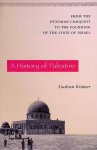 Krämer, Gudrun - A History of Palestine: From the Ottoman Conquest to the Founding of the State of Israel