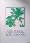 Laan, Ype van der - Ada goela, ada semoet: de 3e Geneeskundige Afdeling in Eibergen en de 6e Hulp Verbandplaats Afdeling op Sumatra