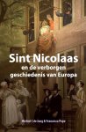Michiel C. de Jong , Francesco Pepe 301085 - Sint Nicolaas en de verborgen geschiedenis van Europa