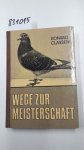 Classen, Konrad: - Wege zur Meisterschaft Classen, Konrad: - Wege zur Meisterschaft