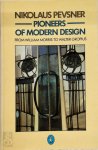Nikolaus Pevsner 15489 - Pioneers of Modern Design, from William Morris to Walter Gropius