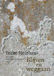 Ineke Holzhaus - Blijven en weggaan