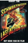 Tine, Robert - Schwarzenegger - Last action hero - het boek van de film