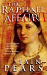 Iain Pears, Ralph Cosham - The Raphael Affair