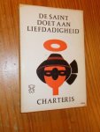 CHARTERIS, LESLIE, - De Saint doet aan liefdadigheid.