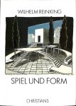 Reinking, Wilhelm - Spiel und form. Werkstattbericht eines Buchenbildners zum Gestaltwandel der Szene in den zwanziger un dreissiger Jahren.