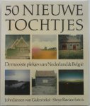 Jansen van Galen John, foto's Raviez Steije - 50 Nieuwe tochtjes de mooiste plekjes van Nederland & België