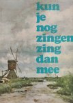 Veldkamp, J. en Boer, K. de - Veldkamp, J. en Boer, K. de-Kun je nog zingen zing dan mee
