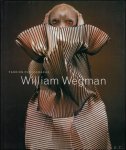 William Wegman ; Ingrid Sischy ; Eric Himmel - William Wegman : Fashion Photographs
