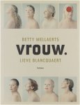 Betty Mellaerts Lieve Blancquaert - Vrouw