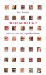 Reinds, Bert - Ik en mijn huis. Columns over het dagelijks leven