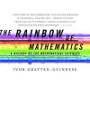 Ivor Grattan-Guinness - The Rainbow of Mathematics