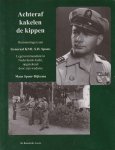Spoor-Dijkema, Mans - Achteraf kakelen de kippen. Herinneringen aan Generaal KNIL S.H. Spoor, legercommant in Nederlands-Indie 30 januari 1946-25 mei 1949, opgetekend door zijn weduwe
