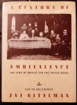 Gitelman, Zvi - A Century of Ambivalence. The Jews of Russia and the Soviet Union, 1881 to the Present
