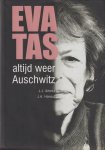 Amesz, J.J. & J.A. Hounout - Altijd weer Auschwitz. Een biografische schets van Eva Tas 1915-2007
