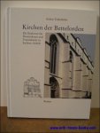 Achim Todenhofer - Kirchen der Bettelorden, Die Baukunst der Dominikaner und Franziskaner in Sachsen-Anhalt