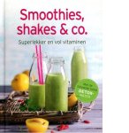 Susanne Grüneklee - Smoothies, Shakes & Co - 100+ heerlijke recepten