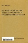 Mr. O. Schutte - De wapenboeken der Gelders-Overijsselse Studenten-Verenigingen