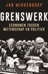 Jan Middendorp - Grenswerk Economen tussen wetenschap en politiek