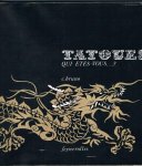 Bruno , C. ( Maitre Tatoueur . ) - Tatoues . ( Qui etes-vous...? ) Geschiedenis omtrent de tatoos geillustreerd met vele tatooages.