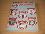 Jack Spears - The Civil War on the Screen and Other Essays