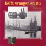 SHILLEMANS, S / KRUK, A. VAN DER - Delft vroeger en nu