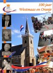 Belder, Rook - Belder, Rook-100 jaar Westmaas en Oranje Belder, Rook - Belder, Rook-100 jaar Westmaas en Oranje